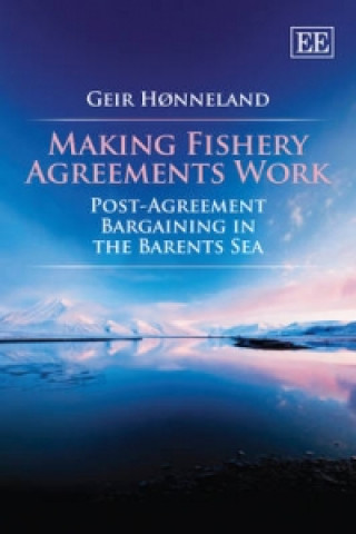 Книга Making Fishery Agreements Work Geir Honneland