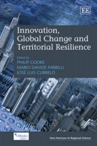 Carte Innovation, Global Change and Territorial Resilience Philip Cooke