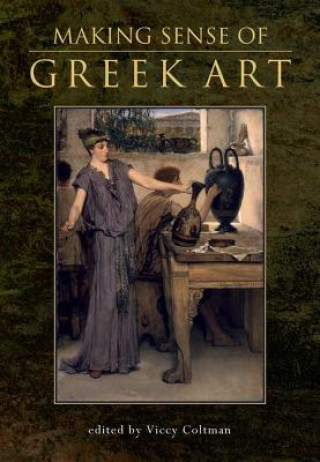 Kniha Making Sense of Greek Art Viccy Coltman