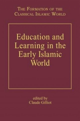 Książka Education and Learning in the Early Islamic World Claude Gilliot