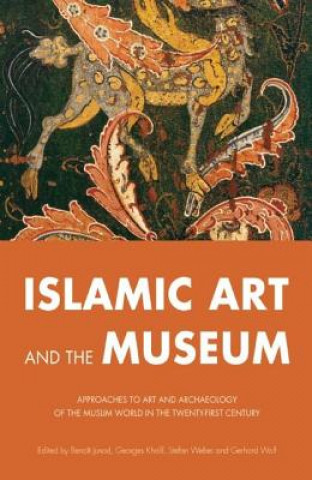 Kniha Islamic Art and the Museum Benoit Junod