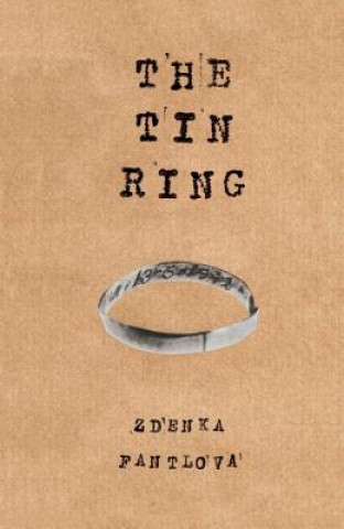 Kniha Tin Ring Zdenka Fantlova