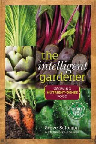 Könyv Intelligent Gardener Steve Solomon