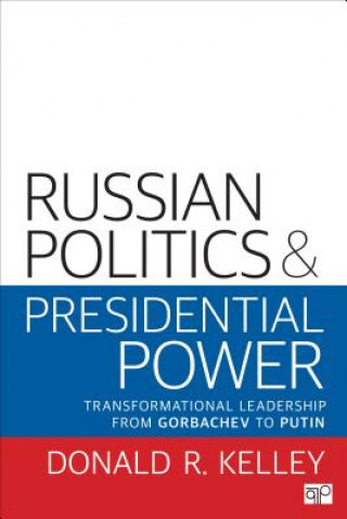 Книга Russian Politics and Presidential Power Donald R. Kelley