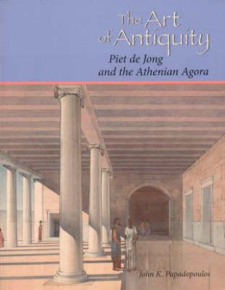 Kniha Art of Antiquity John K Papadopoulos