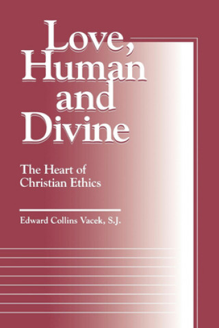 Kniha Love, Human and Divine Edward Collins Vacek