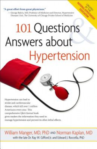 Kniha 101 Questions and Answers About Hypertension William Manger
