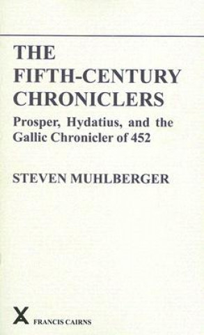 Könyv Fifth-Century Chroniclers Steven Muhlberger