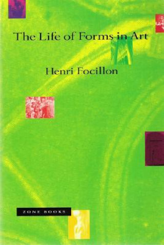 Könyv Life Forms in Art Henri Focillon