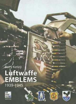 Könyv Luftwaffe Emblems 1939-1945 Barry Ketley
