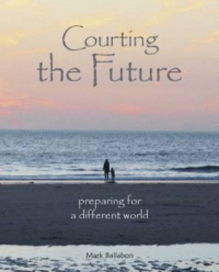 Könyv Courting the Future Mark Ballabon
