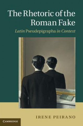 Книга Rhetoric of the Roman Fake Irene Peirano