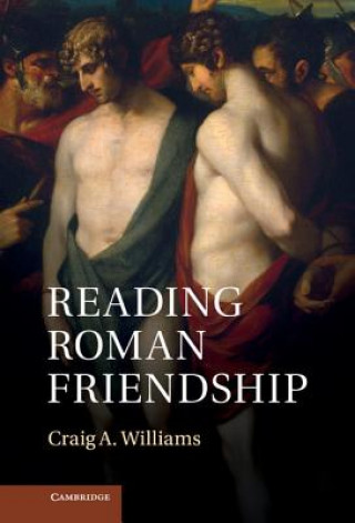 Carte Reading Roman Friendship Craig A Williams