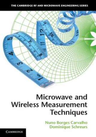 Kniha Microwave and Wireless Measurement Techniques Nuno Borges Carvalho