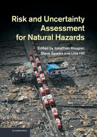 Carte Risk and Uncertainty Assessment for Natural Hazards Jonathan Rougier