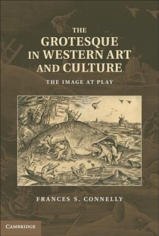 Könyv Grotesque in Western Art and Culture Frances S Connelly