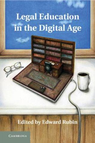 Carte Legal Education in the Digital Age Edward Rubin