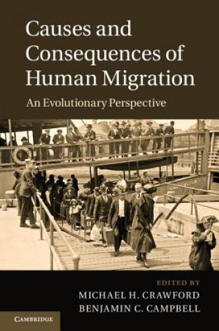 Carte Causes and Consequences of Human Migration Michael H Crawford
