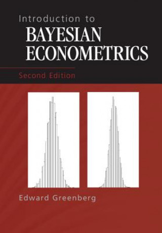 Kniha Introduction to Bayesian Econometrics Edward Greenberg