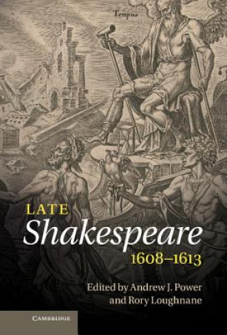 Carte Late Shakespeare, 1608-1613 Andrew J Power