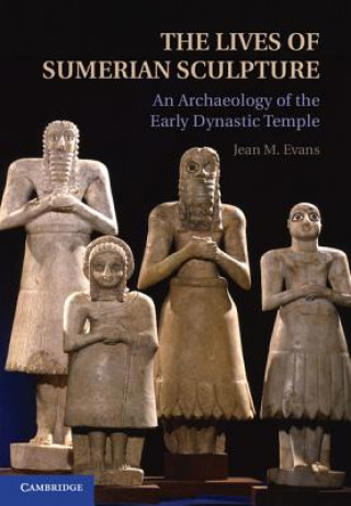 Книга Lives of Sumerian Sculpture Jean M Evans