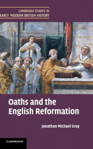 Book Oaths and the English Reformation Jonathan Michael Gray