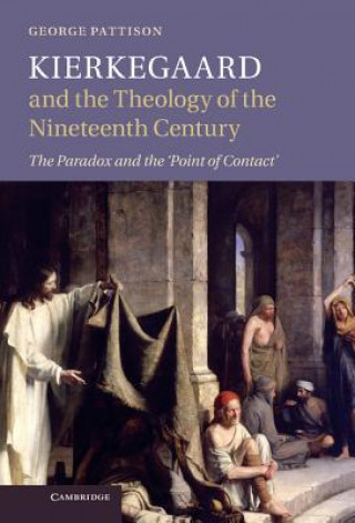 Livre Kierkegaard and the Theology of the Nineteenth Century George Pattison