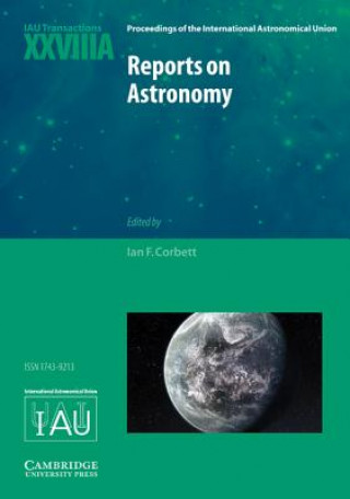 Carte Reports on Astronomy 2010-2012 (IAU XXVIIIA) Ian F Corbett