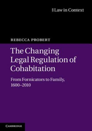 Könyv Changing Legal Regulation of Cohabitation Rebecca Probert
