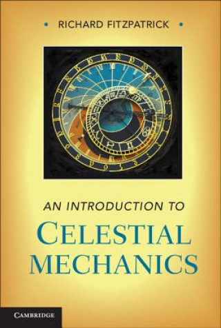 Kniha Introduction to Celestial Mechanics Richard Fitzpatrick