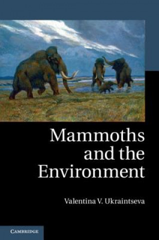 Book Mammoths and the Environment Valentina V Ukraintseva