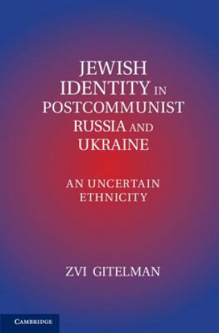 Kniha Jewish Identities in Postcommunist Russia and Ukraine Zvi Gitelman