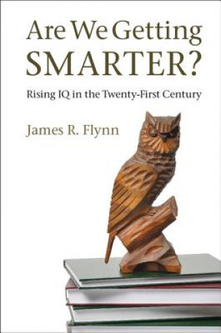 Carte Are We Getting Smarter? James R Flynn