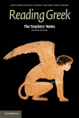 Kniha Teachers' Notes to Reading Greek Joint Association of Classical Teachers Greek Cour