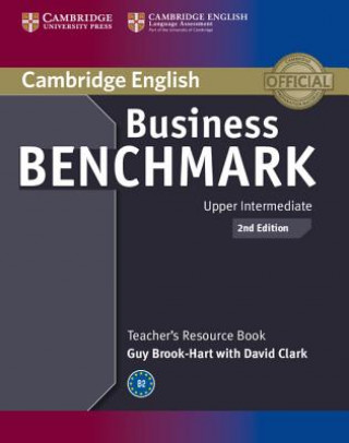 Könyv Business Benchmark Upper Intermediate BULATS and Business Vantage Teacher's Resource Book Guy Brook-Hart