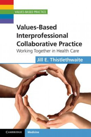 Βιβλίο Values-Based Interprofessional Collaborative Practice Jill E Thistlethwaite