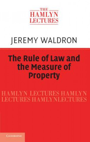 Kniha Rule of Law and the Measure of Property Jeremy Waldron
