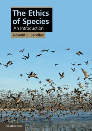 Книга Ethics of Species Ronald L Sandler