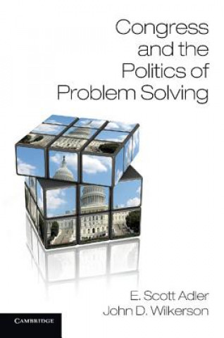 Knjiga Congress and the Politics of Problem Solving E Scott Adler