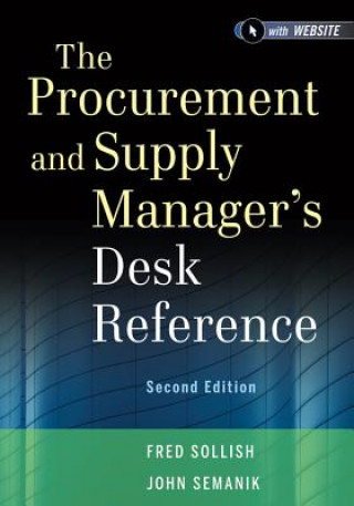Könyv Procurement and Supply Manager's Desk Reference 2e Fred Sollish