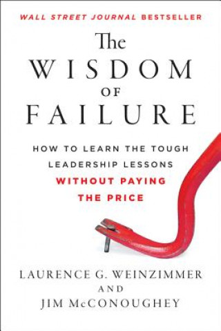 Könyv Wisdom of Failure Laurence G. Weinzimmer