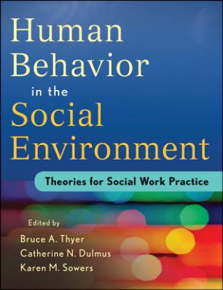 Kniha Human Behavior in the Social Environment Bruce A Thyer