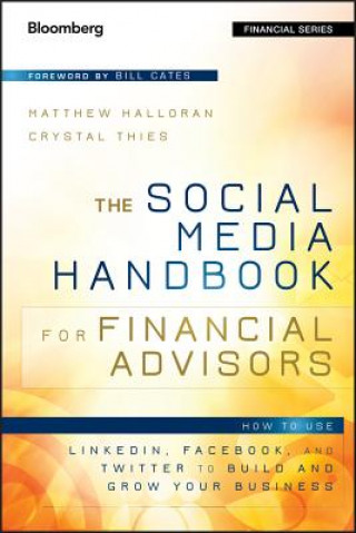 Książka Social Media Handbook for Financial Advisors -  How to Use LinkedIn, Facebook, and Twitter to Build and Grow Your Business Matthew Halloran