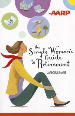 Könyv Single Woman's Guide to Retirement Jan Cullinane