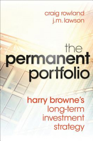 Könyv Permanent Portfolio - Harry Browne's Long-Term Investment Strategy Craig Rowland