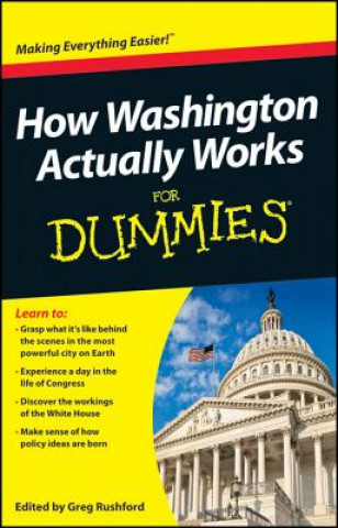 Книга How Washington Actually Works For Dummies 