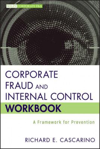 Carte Corporate Fraud and Internal Control Workbook Richard E Cascarino