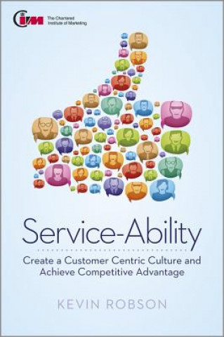 Buch Service-Ability - Create a Customer Centric Culture and Achieve Competitive Advantage Kevin Robson