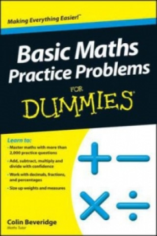 Книга Basic Maths Practice Problems For Dummies Colin Beveridge
