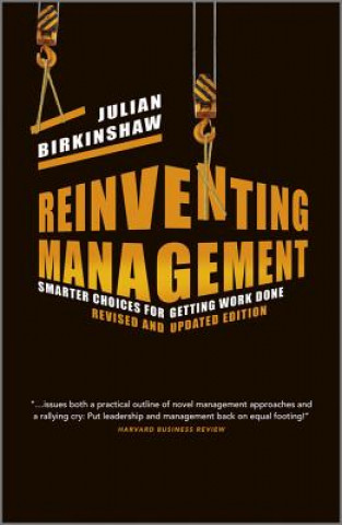 Book Reinventing Management Revised and Updated Edition - Smarter Choices for Getting Work Done Julian Birkinshaw